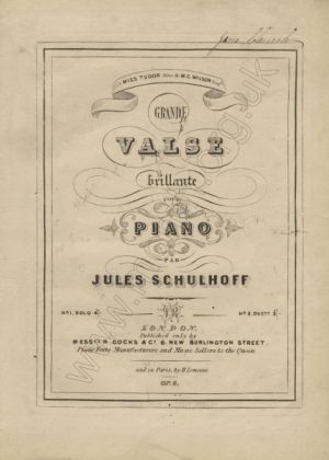 Schulhoff: Grande Valse Brillante, Op.6. First English edition (London, 1846) of what was to become one of Schulhoff's most popular works. The work was dedicated at the time of his Paris debut to Miss Tudor, whose parents preserved the copy of the present programme in their engagement album.